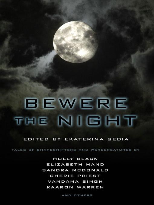 Title details for Bewere the Night by Ekaterina Sedia - Available